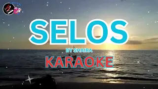 SELOS - SHAIRA KARAOKE