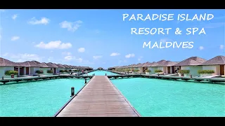 MALDIVES | PARADISE ISLAND RESORT & SPA | A FULL TOUR