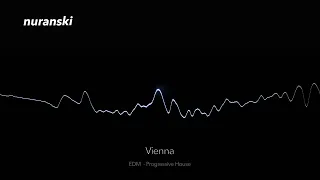 Vienna (EDM Progressive House) - Nuranski