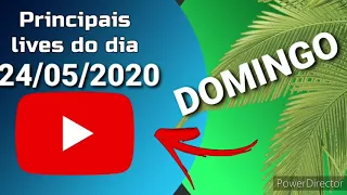 QUE LIVE TEM HOJE 24 MAIO- DOMINGO. Essas são algumas das principais lives de hoje