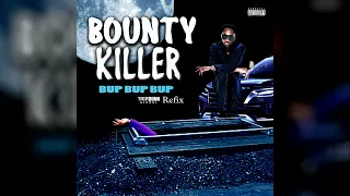 Bounty Killer - BUP BUP BUP TripDunn Remix