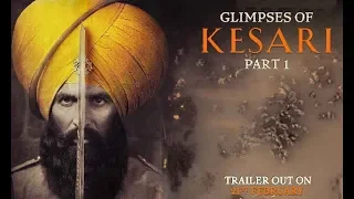 KESARI OFFICIAL TRAILER | GLIMPSES OF KESARI | KESARI TRAILER | AKSHAY KUMAR