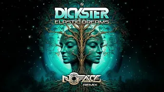 Dickster - Elastic Dreams (NoFace Remix)