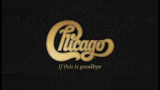 Chicago Releases BRAND NEW Single "If This Is Goodbye"!