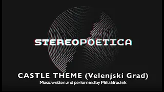 STEREOPOETICA – Castle Theme / Velenjski grad / PROMO version