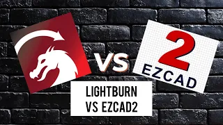 Lightburn vs EZCad2