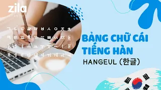 [한글] Học bảng chữ cái tiếng Hàn HANGEUL cho người mới bắt đầu - Zila Academy