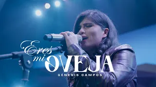 Eres Mi Oveja - Genesis Campos -