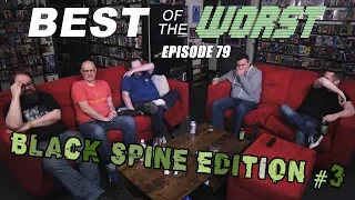 Best of the Worst: Black Spine Edition #3