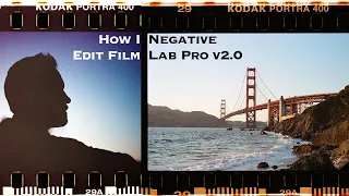 How I Edit Color Negative Film | Negative Lab Pro v2.0