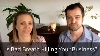 Is Bad Breath Is Killing Your Business?