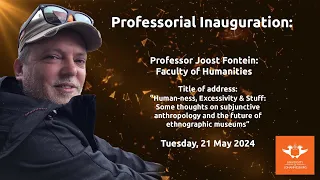 Professorial Inauguration | Professor Joost Fontein | Faculty of Humanities