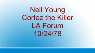 Neil Young - Cortez the Killer - LA Forum - 10/24/78