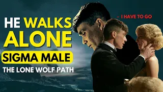 Why Sigma Male Walks Alone - The Lone Wolf