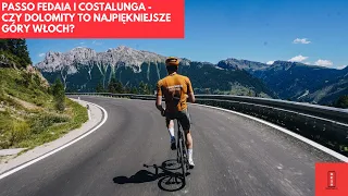 Włoska Robota - Passo Fedaia i Costalunga, Dolomity zjadają Stelvio i okolice na śniadanie!