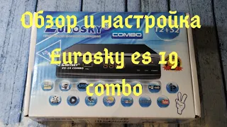 Overview and setup of the Eurosky ES-19 combo / tuner t2 + s2 eurosky es-19 combo