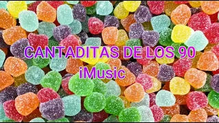 ⚡ CANTADITAS REMEMBER 90s - iMusic ⚡