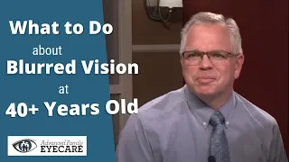 What to do about blurred vision at 40 years old? Eye care questions