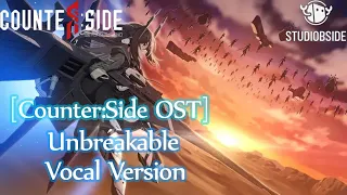 | Counter:Side - OST | Unbreakable - Vocal Ver |