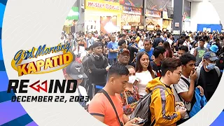 Güd Morning Kapatid Rewind | December 22, 2023 #FrontlineRewind