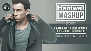 Calvin Harris & John Newman vs. Hardwell & Showtek - Blame We Do (Hardwell Mashup)