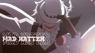 「 AMV 」 ❝Mad Hatter❞ | Bungo Stray Dogs