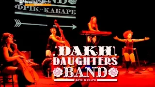Dakh Daughters - Rozy / Donbass (Zaporizhzhya version)