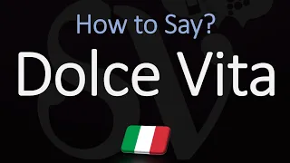 How to Pronounce Dolce Vita? (CORRECTLY) | Italian Pronunciation