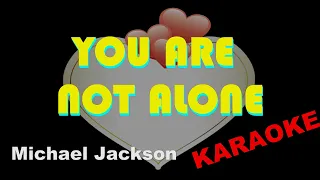 Michael Jackson - You Are Not Alone - Karaoke/Instrumental