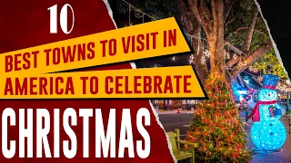 Top 10 Most Magical Christmas Towns in America 🇺🇸 (USA Christmas Vacation 2023 Travel Guide)