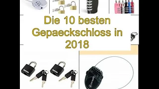 Die 10 besten Gepaeckschloss in 2018