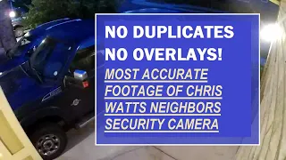Accurate Footage: Chris Watts' Neighbor's Surveillance Camera!