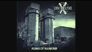 Contraband X - Ruins of Mankind (full album)