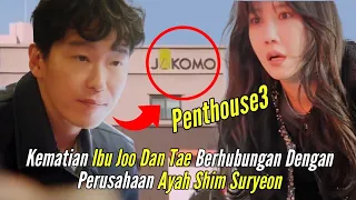 Hubungan Ibu Joo Dan Tae Dengan Perusahaan Ayah Shim Suryeon ⁉️ Penthouse3