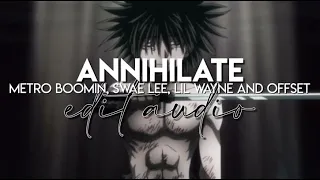 edit audio - annihilate (metro boomin, swae lee, lil wayne and offset)