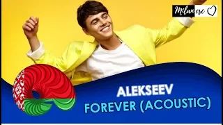 Alekseev - FOREVER (Acoustic version) - Eurovision 2018 Belarus - Lyric Video