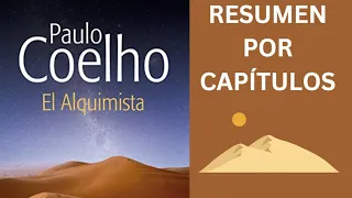 Resumen completo. El alquimista de Paulo Coelho. Resumen por partes