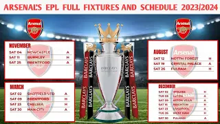 ARSENAL FULL FIXTURES/SCHEDULE  IN PREMIER LEAGUE 2023/2024