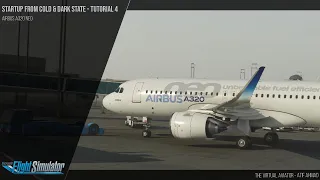 Starting the Airbus A320 Neo from the Cold & Dark State in MSFS 2020 - Airbus A320 Neo Tutorial 4