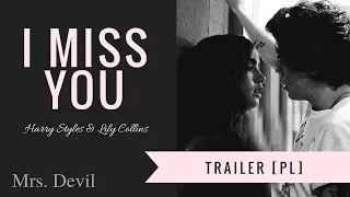 Zwiastun ''I miss you'' Harry Styles & Lily Collins [PL]