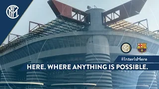 INTER vs BARCELONA | HERE WHERE ANYTHING IS POSSIBLE #InterIsHere | 2018/19 UEFA Champions League