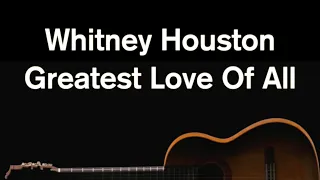 Greatest Love Of All - Whitney Houston (Acoustic Karaoke)