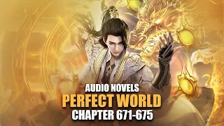 PERFECT WORLD | Continuously Killing Exceptional Talent | Ch.671-675