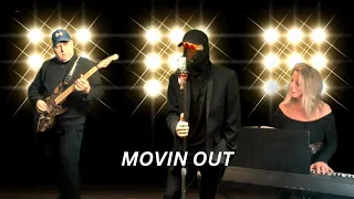 Movin' Out (Anthony’s Song)- Billy Joel (Cover and Collab!)