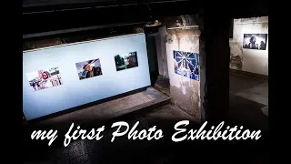 My first photo exhibition | Making of