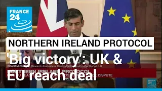 Northern Ireland Protocol hailed as 'a big victory' • FRANCE 24 English