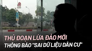 Thủ đoạn lừa đảo mới: Thông báo "sai dữ liệu dân cư" | VTV24