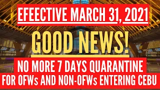 🔴TRAVEL UPDATE: GOOD NEWS! NO MORE 7 DAYS QUARANTINE FOR OFW AND NON-OFW ENTERING CEBU PROVINCE