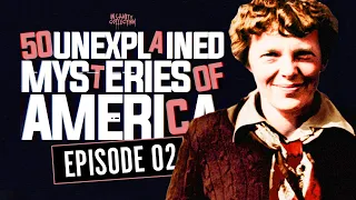 50 Unexplained Mysteries of America | Episode 02