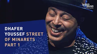 Dhafer Youssef: "STREET OF MINARETS PART 1" | Frankfurt Radio Big Band | Magnus Lindgren | Jazz | 4K